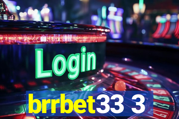 brrbet33 3